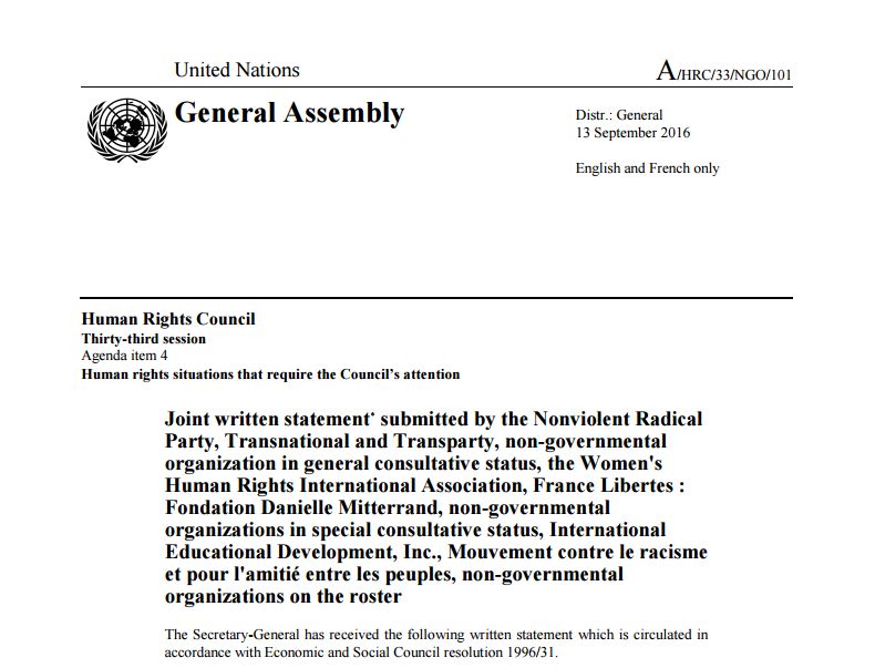 The UN Human Rights Council published on 13 September 2016 a statement by five international NGOs on the 1988 massacre in Iran. The joint written statement, titled "The massacre of political prisoners in Iran in 1988 constitutes a crime against humanity", was submitted by the Nonviolent Radical Party, Transnational and Transparty, non-governmental organization in general consultative status, the Women's Human Rights International Association, France Libertes : Fondation Danielle Mitterrand, non-governmental organizations in special consultative status, International Educational Development, Inc., Mouvement contre le racisme et pour l'amitié entre les peuples, non-governmental organizations on the roster.